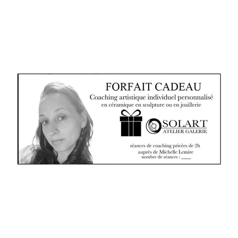 FORFAIT CADEAU COACHING PERSONNALISÉ EN CÉRAMIQUE, SCULPTURE OU JOAILLERIE